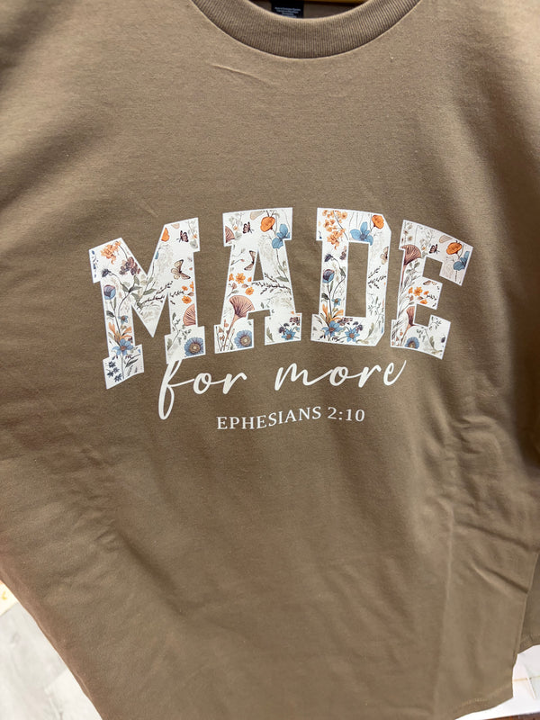 Made for More Tshirt